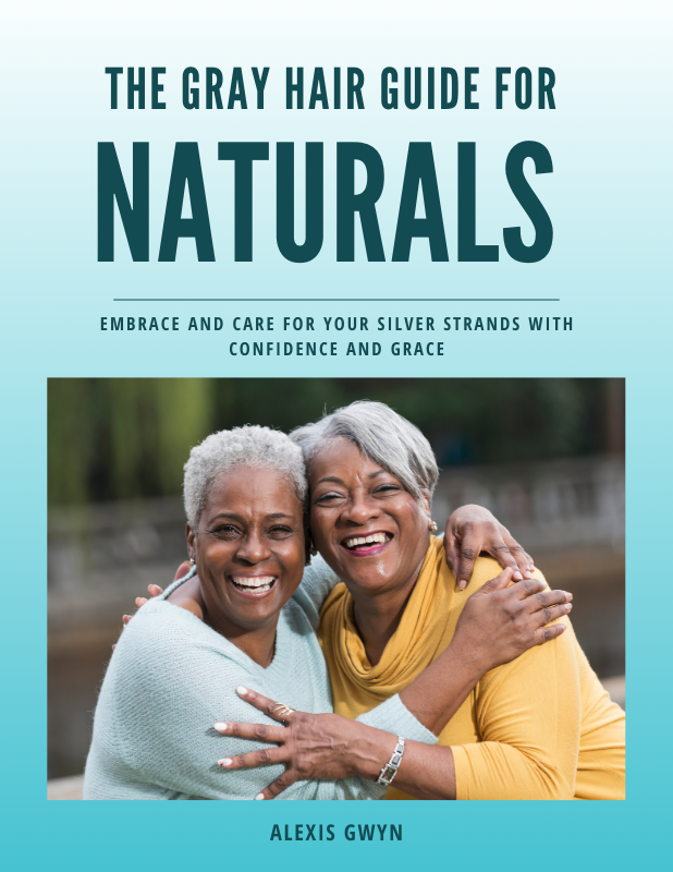 The Gray Hair Guide for Naturals